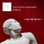 Podcast Art Lawyers Association podcast