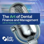 Art of Dental Finance and Management Podcast Art of Dental Finance and Management