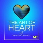Logo of the podcast Art of Heart with Marissa Campbell Podcast Art of Heart with Marissa Campbell