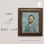 Logo of the podcast Art with Mrs. Cap Podcast Art with Mrs. Cap
