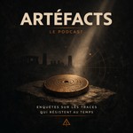 Logo of the podcast Artefacts - Atlas de 45 énigmes interdites et merveilles oubliées Podcast Artefacts - Atlas de 45 énigmes interdites et merveilles oubliées