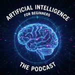 Logo of the podcast Artificial Intelligence for Beginners Podcast Artificial Intelligence for Beginners