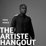 Logo of the podcast Artiste Hangout with Femi Makx Podcast Artiste Hangout with Femi Makx