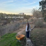 Podcast as you are