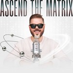 Ascend the Matrix Podcast Ascend the Matrix