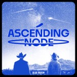 Logo of the podcast Ascending Node Podcast Ascending Node