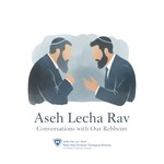 Logo of the podcast Aseh Lecha Rav Podcast Aseh Lecha Rav