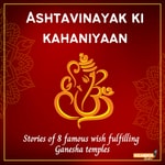 Logo of the podcast Ashtavinayak ki kahaniyaan (Stories of 8 famous wish fulfilling Ganesha temples) Podcast Ashtavinayak ki kahaniyaan (Stories of 8 famous wish fulfilling Ganesha temples)