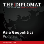 Logo of the podcast Asia Geopolitics Podcast Asia Geopolitics