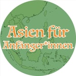 Logo of the podcast Asien für Anfänger*innen Podcast Asien für Anfänger*innen