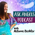 Logo of the podcast Ask Angels Podcast with Melanie Beckler Podcast Ask Angels Podcast with Melanie Beckler