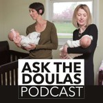 Ask the Doulas Podcast Podcast Ask the Doulas Podcast