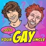 Podcast Ask Your Gay Uncle