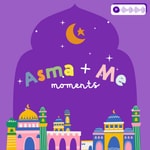 Logo of the podcast Asma + Me Moments 