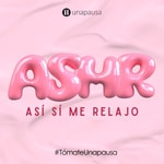 Podcast ASMR: Así Sí Me Relajo 