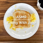 Logo of the podcast ASMR Eating with Jane Podcast ASMR Eating with Jane