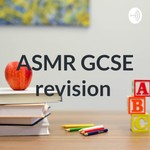 Logo of the podcast ASMR GCSE revision Podcast ASMR GCSE revision