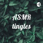 Podcast ASMR tingles