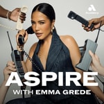 Logo of the podcast Aspire with Emma Grede Logo of the podcast Aspire with Emma Grede