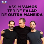 Assim Vamos Ter de Falar de Outra Maneira Podcast Assim Vamos Ter de Falar de Outra Maneira