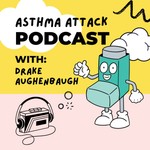 Logo of the podcast Asthma Attack Podcast Asthma Attack