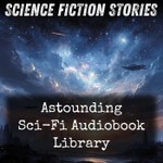 Logo of the podcast Astounding Sci-Fi Audiobook Library Podcast Astounding Sci-Fi Audiobook Library
