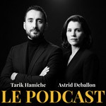 Logo of the podcast Astrid D & Tarik Hamiche - Le Podcast Podcast Astrid D & Tarik Hamiche - Le Podcast
