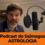 Logo of the podcast Astrologia, Mapa Astral, Signos e Horóscopo com Saimagos Podcast Astrologia, Mapa Astral, Signos e Horóscopo com Saimagos