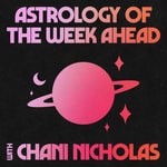 Logo of the podcast Astrology of the Week Ahead with Chani Nicholas
