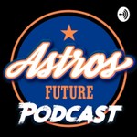 Logo of the podcast Astros Future Podcast Podcast Astros Future Podcast