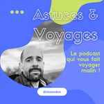 Astuces & Voyages Astuces & Voyages