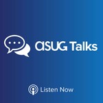 ASUG Talks Podcast ASUG Talks