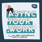 Logo of the podcast async your work - all about asynchronous ways of working for distributed teamwork Podcast async your work - all about asynchronous ways of working for distributed teamwork