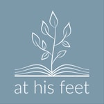 Podcast At His Feet Studies