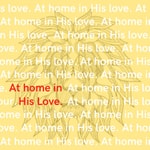 Podcast at home in His love