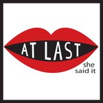 Podcast At Last She Said It