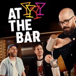 At The Bar | Dream Drinks and Great Company 🍸 Podcast At The Bar | Dream Drinks and Great Company 🍸