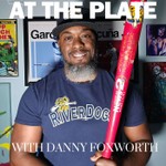 Logo of the podcast At The Plate with Danny Foxworth Podcast At The Plate with Danny Foxworth