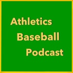 Logo of the podcast Athletics Baseball Podcast Podcast Athletics Baseball Podcast