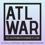 Logo of the podcast Atlanta Warhammer - A (mostly) Age of Sigmar Podcast! Podcast Atlanta Warhammer - A (mostly) Age of Sigmar Podcast!