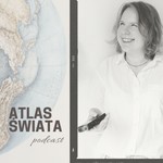 Atlas Świata Podcast Atlas Świata