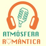 Logo of the podcast Atmósfera romántica Podcast Atmósfera romántica