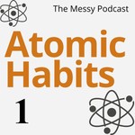 Logo of the podcast Atomic Habits: Unlocked | Deconstructing James Clear's Framework Missing podcast logo