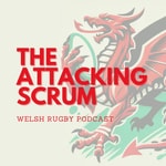Logo of the podcast Attacking Scrum - Wales Rugby Podcast for Welsh Rugby fans