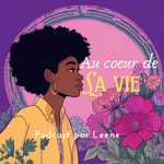 Logo of the podcast Au cœur de LA VIE Podcast Au cœur de LA VIE