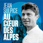 Podcast Au coeur des Alpes avec Jean Sulpice