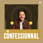 Logo of the podcast Au confessionnal Podcast Au confessionnal