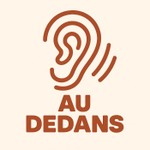 Logo of the podcast Au Dedans Podcast Au Dedans