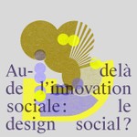 Logo of the podcast Au-delà de l’innovation sociale : le design social ? Podcast Au-delà de l’innovation sociale : le design social ?