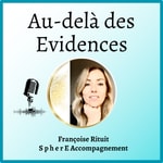 Logo of the podcast Au-delà des Evidences Podcast Au-delà des Evidences